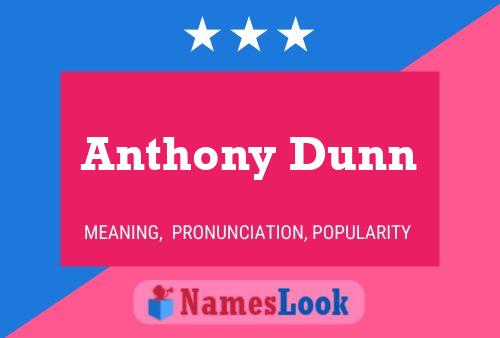 Pôster do nome Anthony Dunn