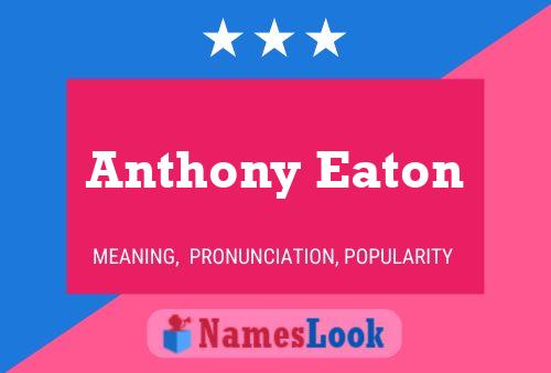 Pôster do nome Anthony Eaton