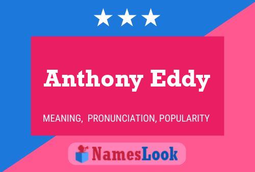 Pôster do nome Anthony Eddy