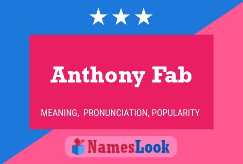 Pôster do nome Anthony Fab