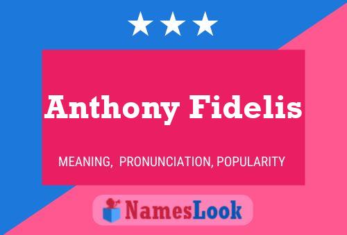 Pôster do nome Anthony Fidelis