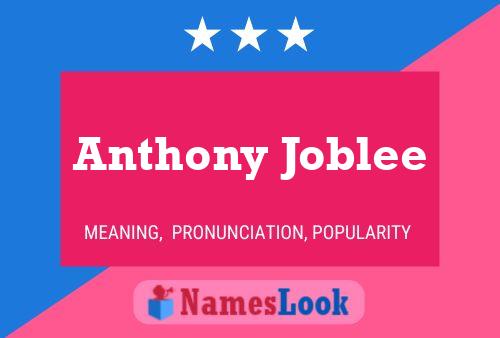 Pôster do nome Anthony Joblee