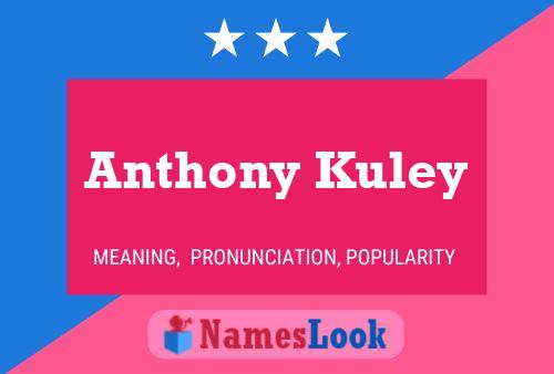 Pôster do nome Anthony Kuley