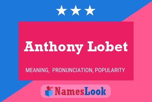 Pôster do nome Anthony Lobet