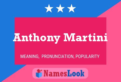 Pôster do nome Anthony Martini