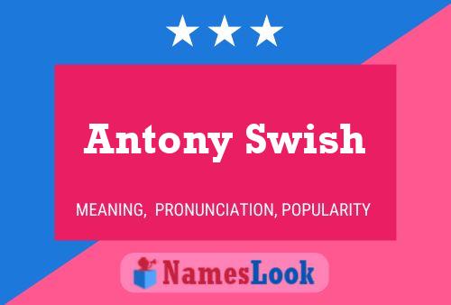 Pôster do nome Antony Swish