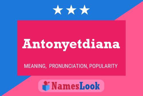 Pôster do nome Antonyetdiana