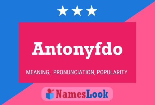 Pôster do nome Antonyfdo