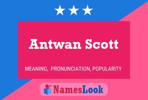 Pôster do nome Antwan Scott