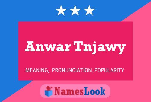 Pôster do nome Anwar Tnjawy