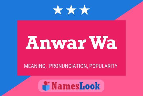 Pôster do nome Anwar Wa