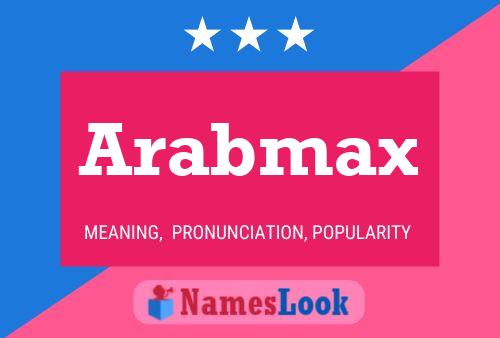 Pôster do nome Arabmax