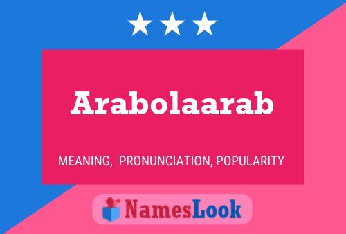 Pôster do nome Arabolaarab