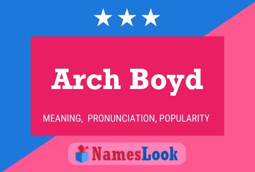 Pôster do nome Arch Boyd