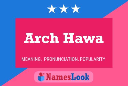 Pôster do nome Arch Hawa