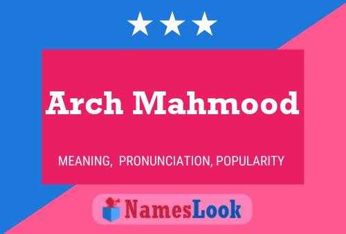 Pôster do nome Arch Mahmood