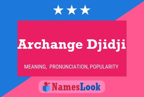 Pôster do nome Archange Djidji