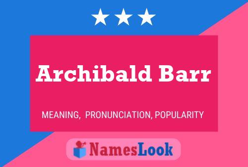 Pôster do nome Archibald Barr