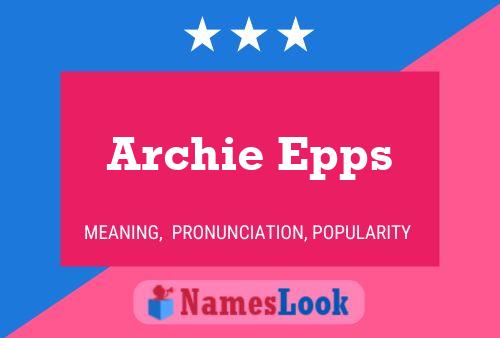 Pôster do nome Archie Epps