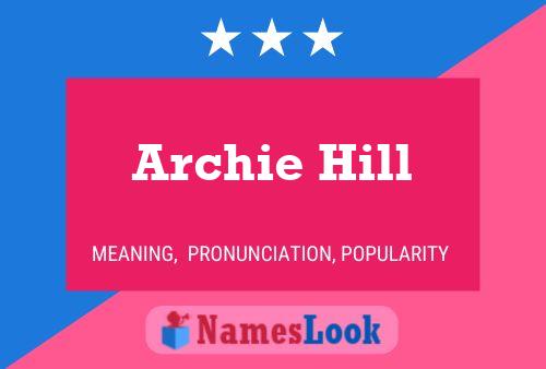 Pôster do nome Archie Hill