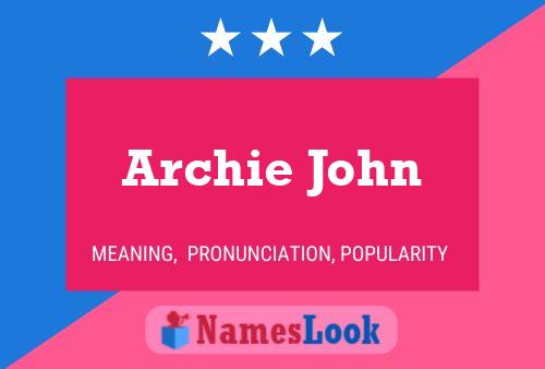 Pôster do nome Archie John