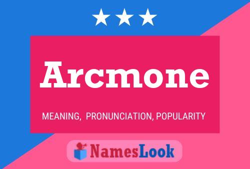 Pôster do nome Arcmone