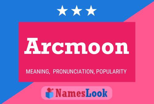 Pôster do nome Arcmoon