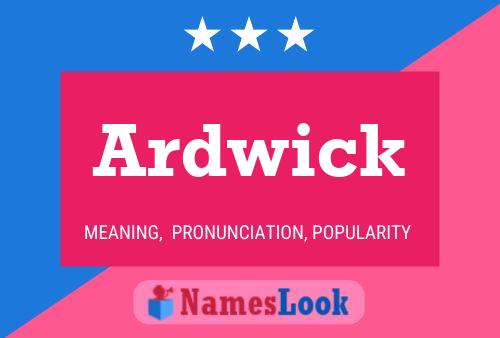 Pôster do nome Ardwick