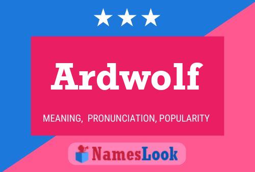 Pôster do nome Ardwolf