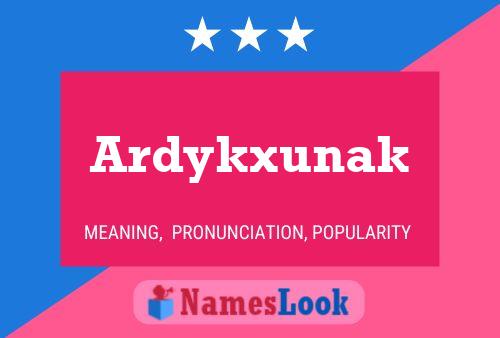 Pôster do nome Ardykxunak