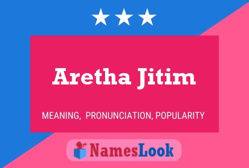 Pôster do nome Aretha Jitim