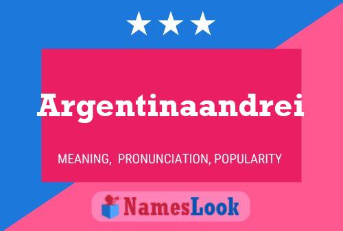 Pôster do nome Argentinaandrei