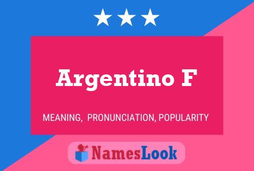 Pôster do nome Argentino F