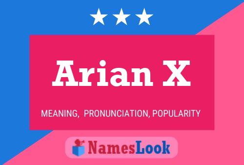 Pôster do nome Arian X