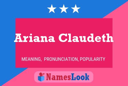 Pôster do nome Ariana Claudeth