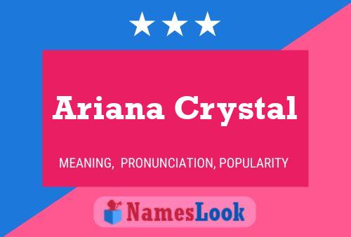 Pôster do nome Ariana Crystal