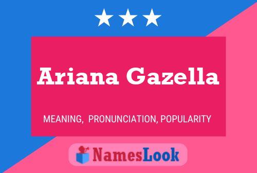 Pôster do nome Ariana Gazella