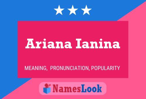 Pôster do nome Ariana Ianina