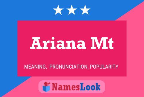 Pôster do nome Ariana Mt