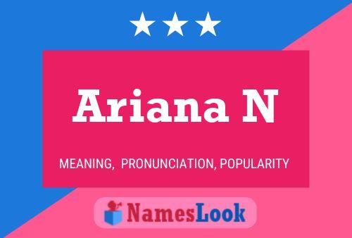 Pôster do nome Ariana N