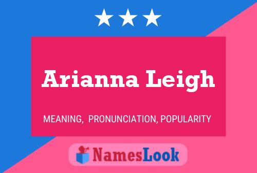 Pôster do nome Arianna Leigh