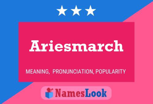 Pôster do nome Ariesmarch