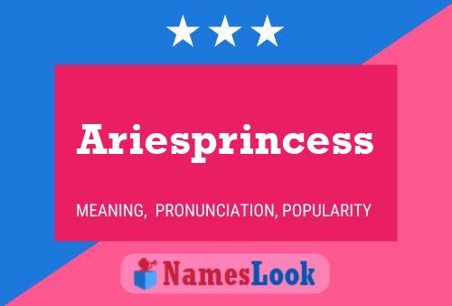 Pôster do nome Ariesprincess