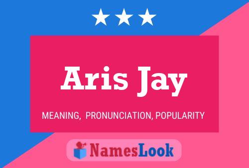 Pôster do nome Aris Jay