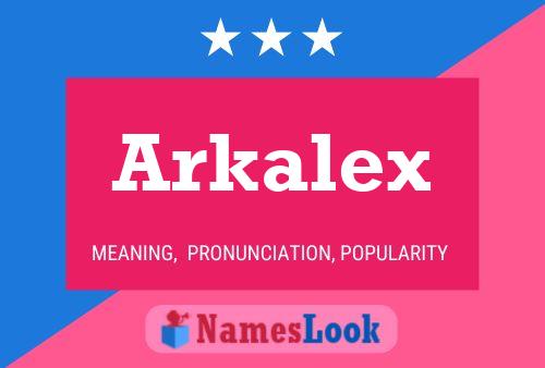 Pôster do nome Arkalex