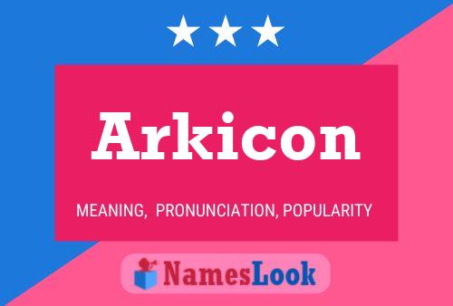 Pôster do nome Arkicon