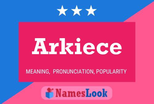 Pôster do nome Arkiece