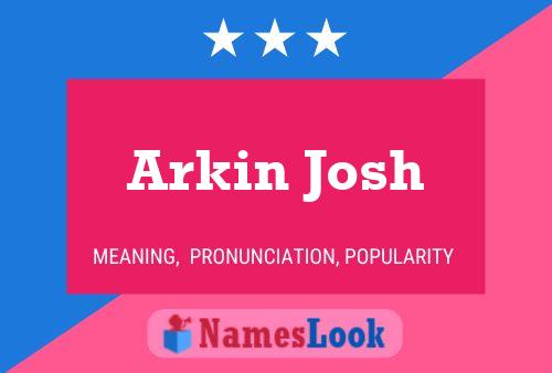 Pôster do nome Arkin Josh