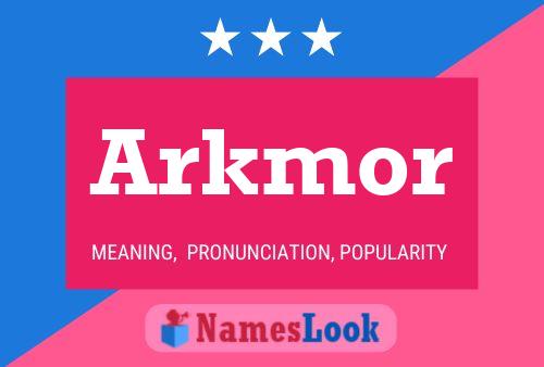 Pôster do nome Arkmor