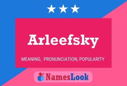 Pôster do nome Arleefsky